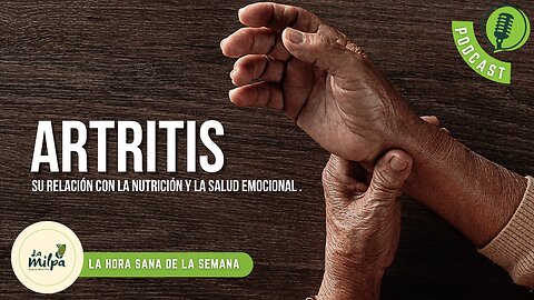 Artritis: Su Relación con la Nutrición y La Salud Emocional