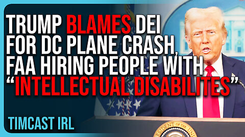 Donald Trump BLAMES DEI For DC Plane Crash, FAA Hiring People With “Severe Intellectual Disability”