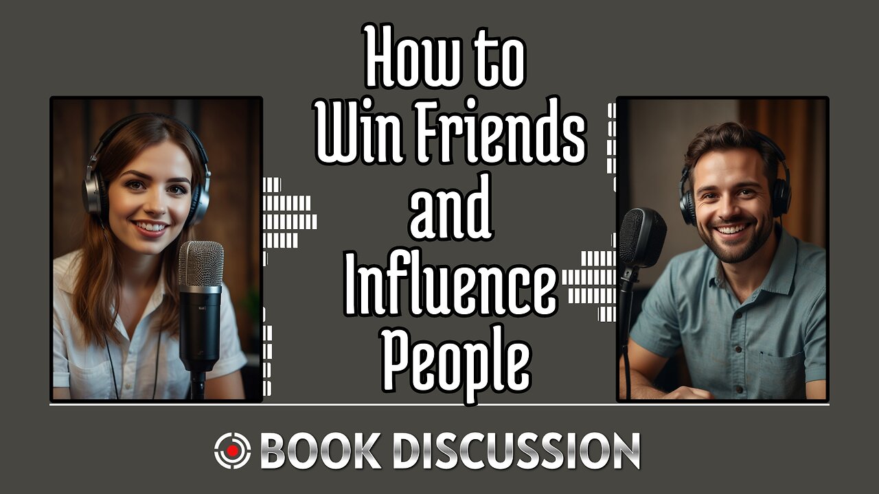 How to Win Friends and Influence People - Podcast Shows - Bookish Discussion