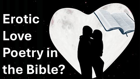 Erotic Love Poetry in the Bible? The Song of Songs with Linda Pieper