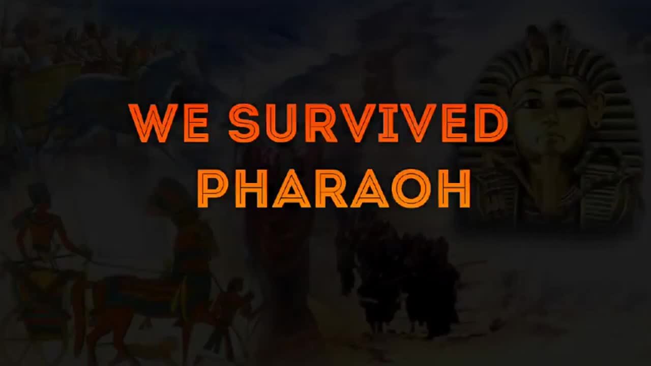 We Survived Pharoh