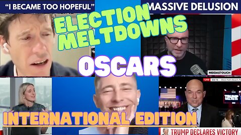 Oscars for Best Election Night Meltdown!! -- International Edition