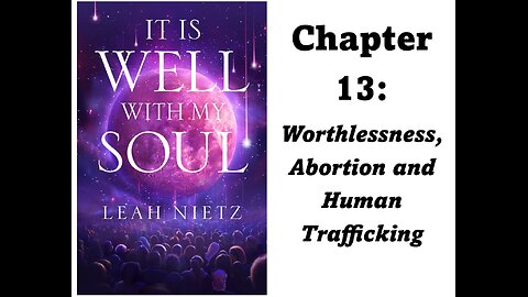 It Is Well With My Soul: Chapter 13 - Worthlessness, Abortion and Human Trafficking