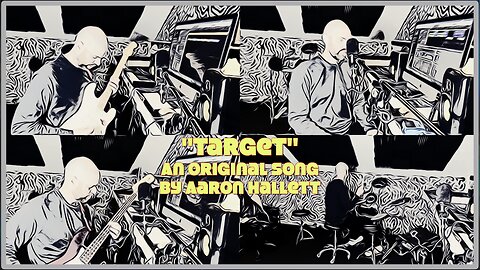 "Target" an Original Song by Aaron Hallett