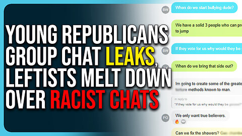 Young Republicans Group Chat Leaks, Leftists Melt Down Over Racist Chats