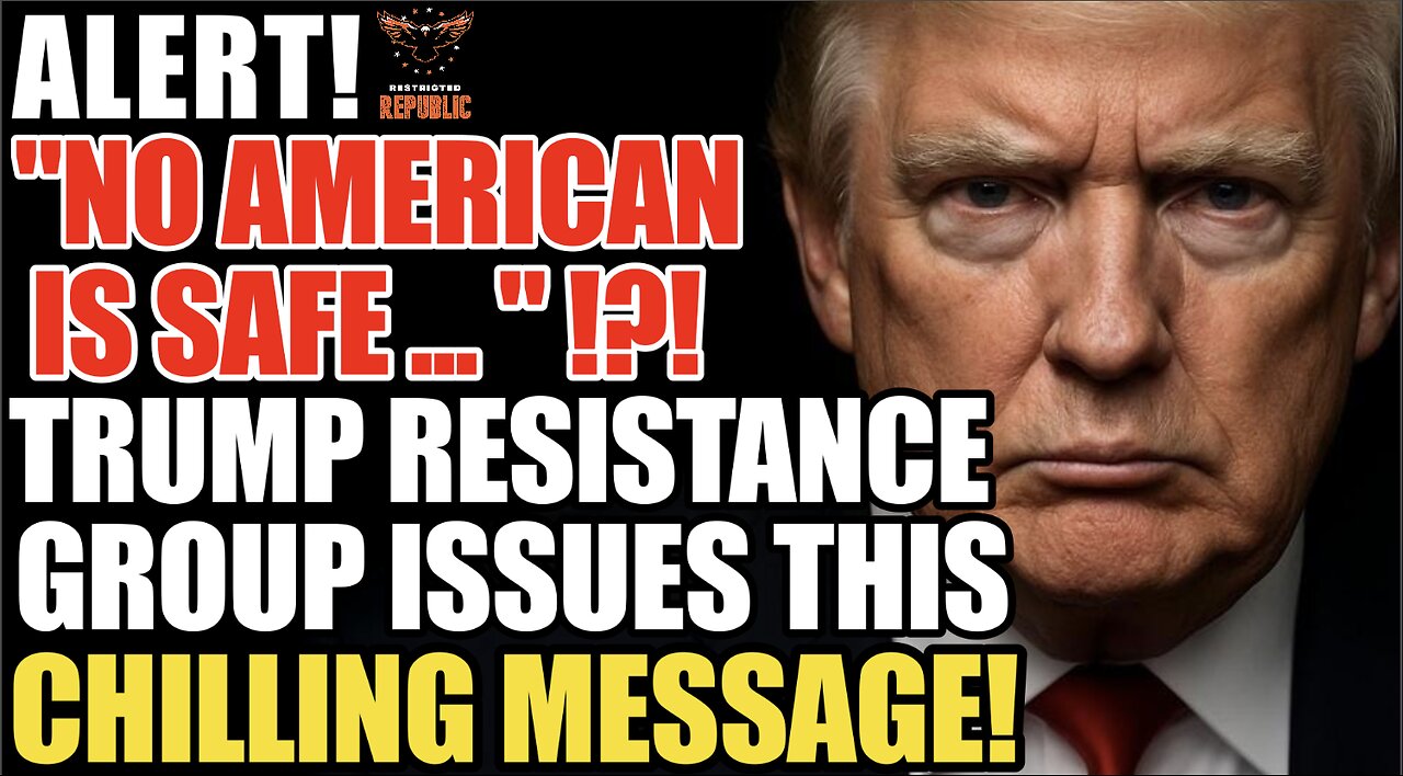 ALERT! "No American is Safe..." Trump 'Resistance Group' Just Issued This Chilling Message!
