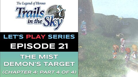 The Legend of Heroes: Trails in the Sky SC (Steam) - Ep 21/48 - Let’s Play Series - Full Gameplay
