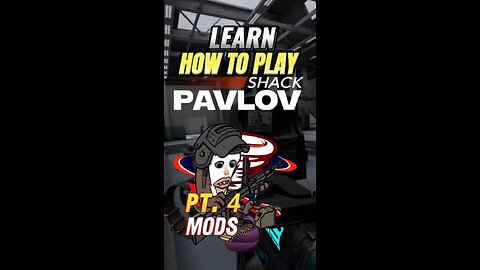 How to Play Pavlov Shack: "How do I do MODs?"