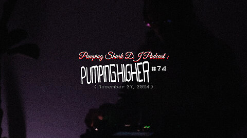 Pumping Shark DJ Podcast : “Pumping Higher” 074 December 2024