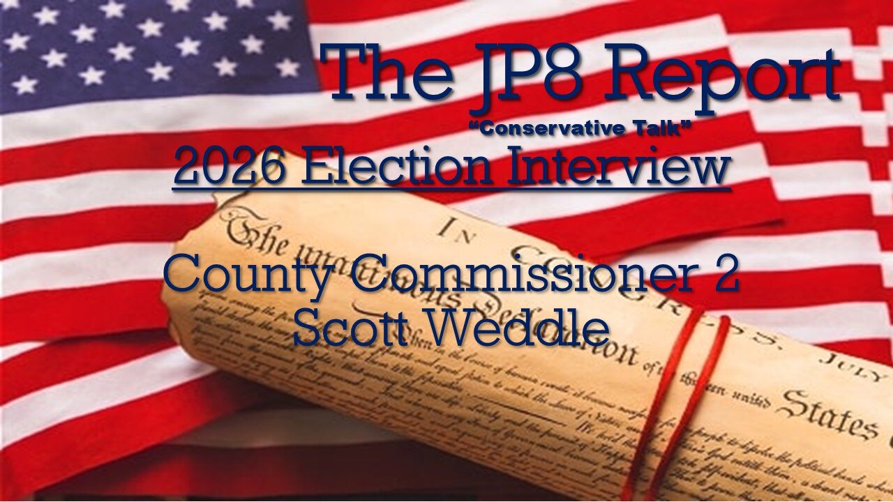 The JP8Report | Scott Weddle Candidate Interview | Coryell County Commissioner 2