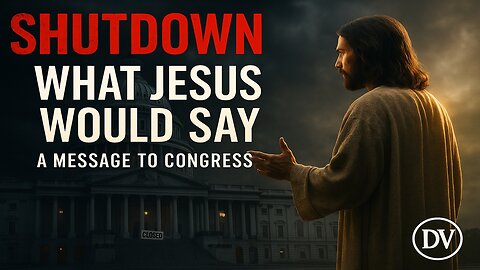 Jesus Rebukes Congress | The Truth Behind the Government Shutdown