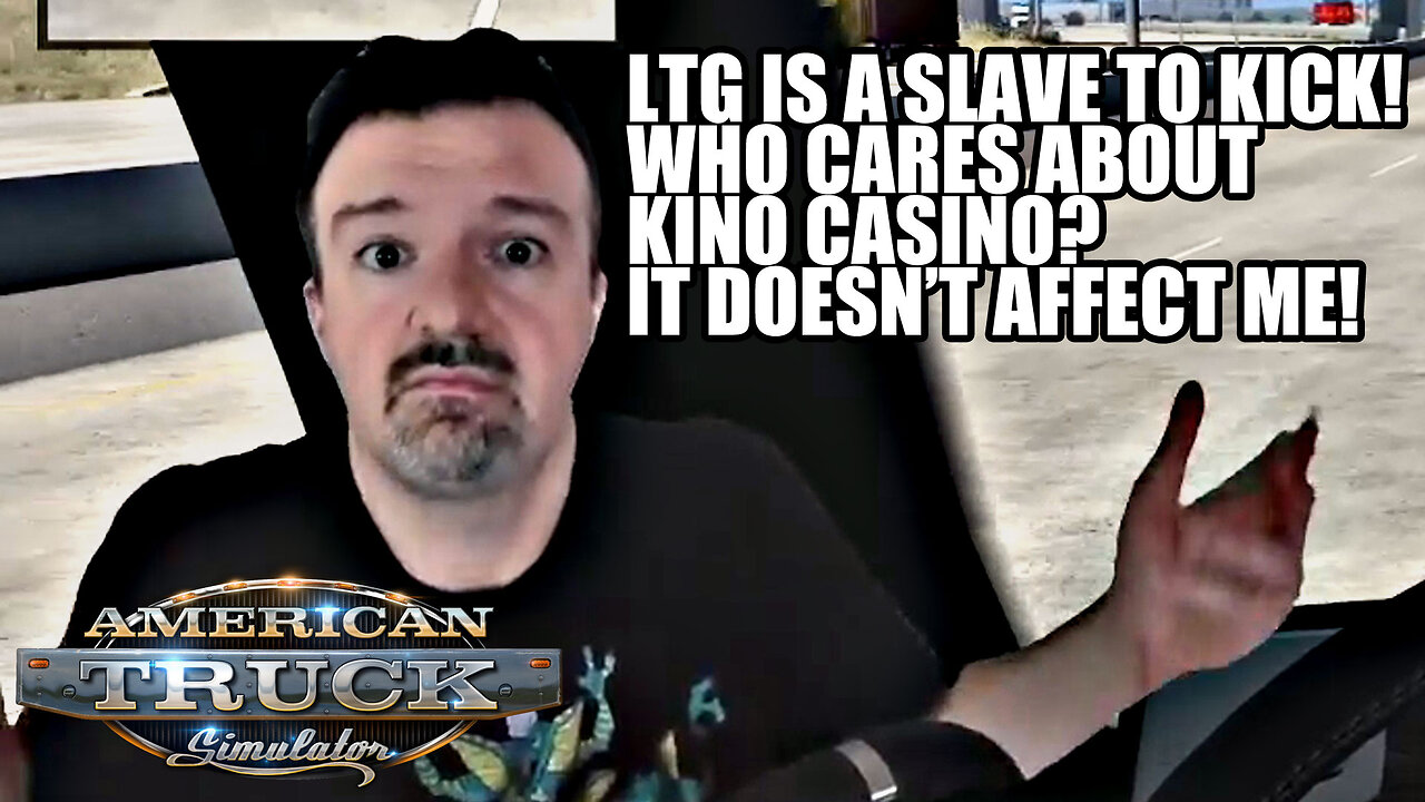 DSP Justifies Calling LTG a Slave to Kick!! Crashout on Kino Casino Again!! Truck 'n Beg! - 10-06-25