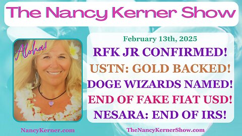 RFK Jr Confirmed! USTN: Gold-Backed! DOGE Wizards Named! End of Fake Fiat USD! NESARA: End of IRS!