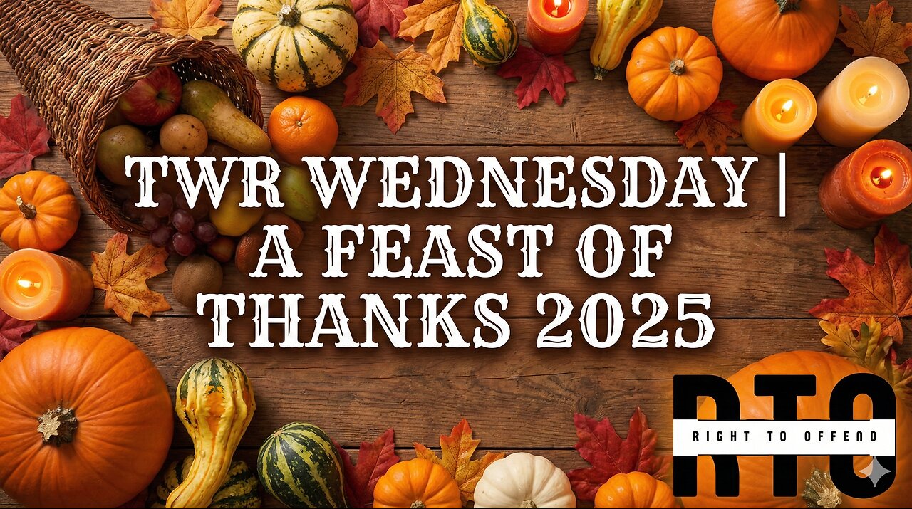 TWR Wednesday | A Feast of Thanks 2025