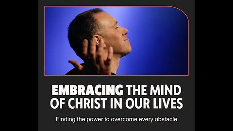 Embracing the mind of Christ in our lives