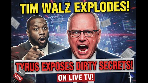 Tim Walz EXPLODES After Tyrus EXPOSES His DIRTY Secrets on LIVE TV!
