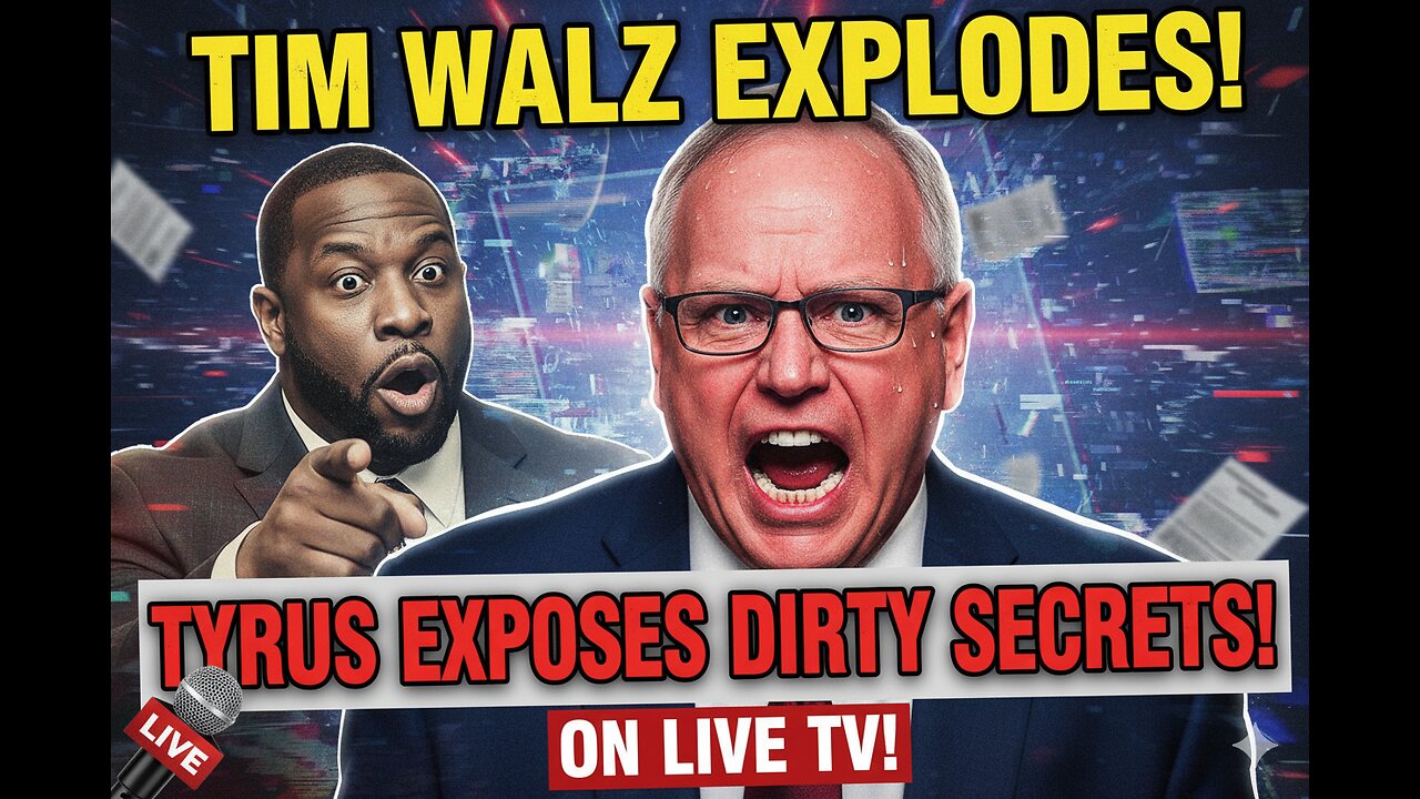 Tim Walz EXPLODES After Tyrus EXPOSES His DIRTY Secrets on LIVE TV!