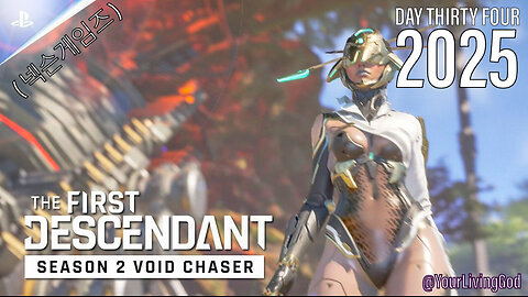 THE FIRST DESCENDANT ( 넥슨게임즈 ) PS5 : SEASON TWO : VOID CHASER : DAY THIRTY FOUR 2025