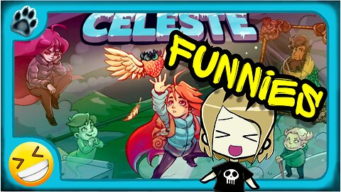 Celeste Funny Gaming Moments!