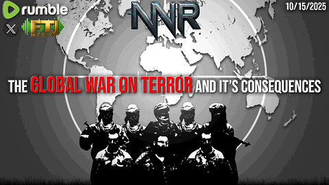THE GLOBAL WAR ON TERROR AND IT’S CONSEQUENCES