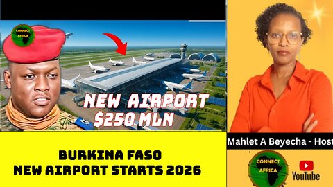 CAP. TRAORE NEW OUAGADOUGOU-DONSIN MEGA AIRPORT AIMS 1 MILLION PASSENGERS