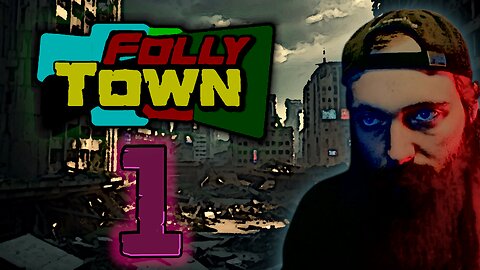 This is how it all ends... | FollyTown - 1