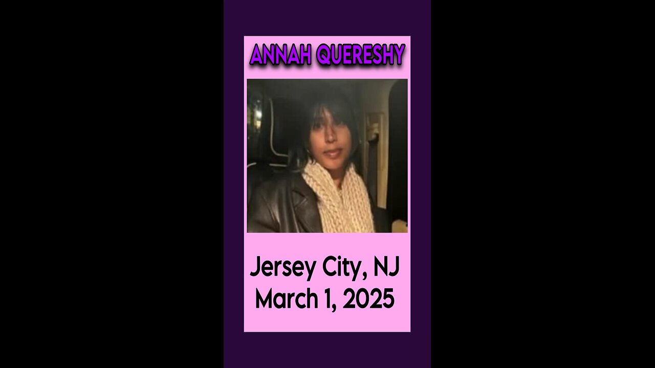 Annah Quereshy missing from Jersey City, NJ