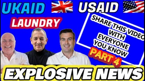 EXPLOSIVE NEWS - UKAID USAID LAUNDRY SHARE THIS VIDEO WITH EVERYONE YOU KNOW PART 4