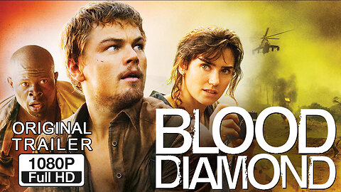 🍿 Blood Diamond - (2006) ORIGINAL TRAILER - 1080p 🍿