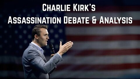 Charlie Kirk’s Assassination Debate & Analysis Hosted by Owen Shroyer