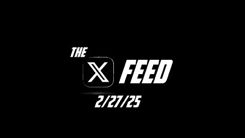 The X feed 2-27-25