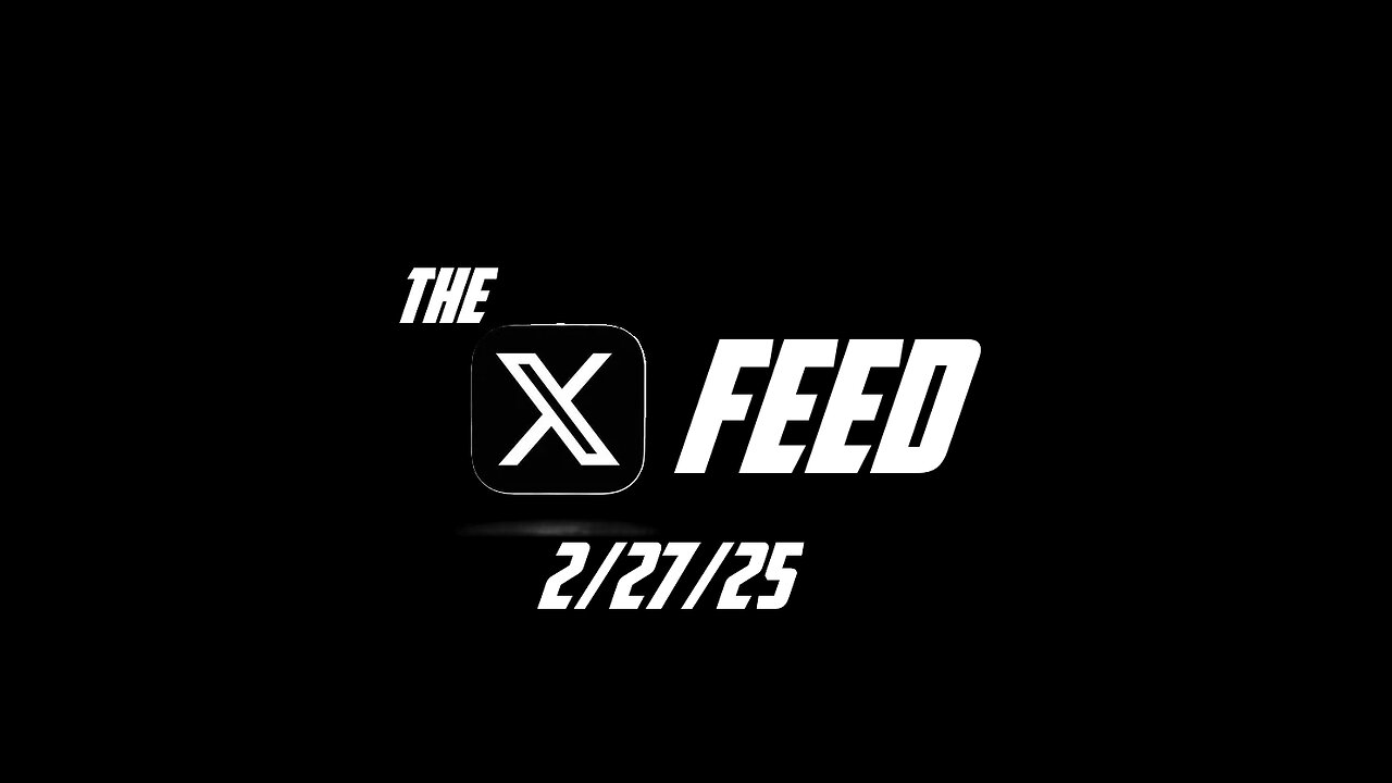 The X feed 2-27-25