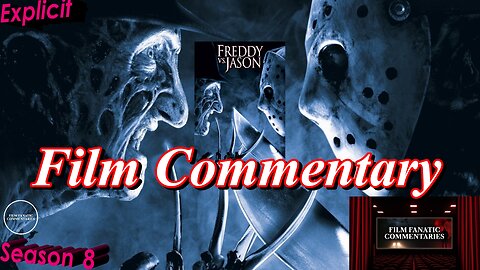 Freddy vs. Jason (2003) - Film Fanatic Commentary - Season 8