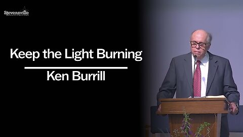 Keep the Light Burning | Ken Burrill