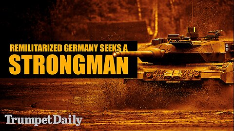 Remilitarized Germany Seeks a Strongman - Trumpet Daily | Nov. 26, 2025