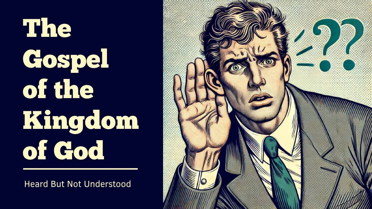 The Gospel of the Kingdom - A Sign of God's Church