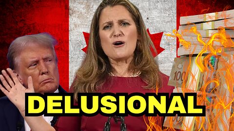LOL! Chrystia Freeland Thinks Trump Is Scared Of Her!