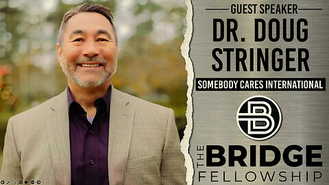 Dr. Doug Stringer of Somebody Cares International