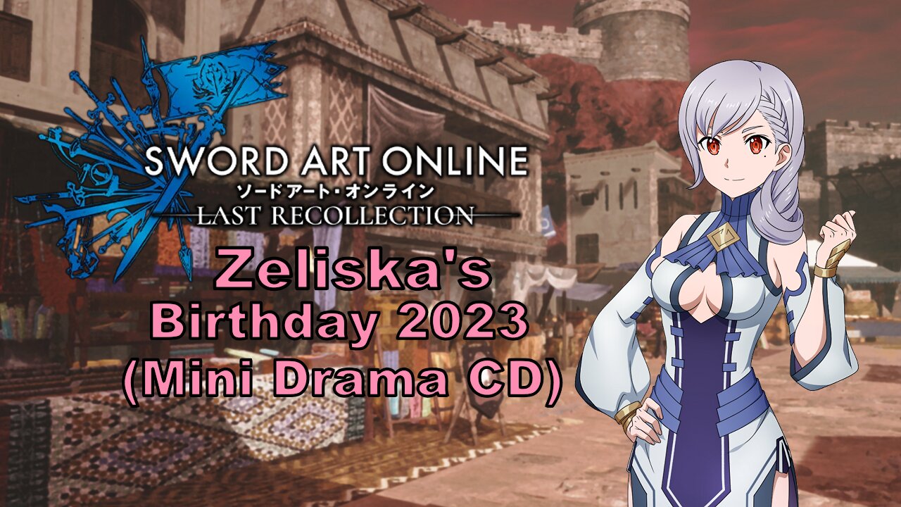 [Eng sub] Sword Art Online Zeliska's birthday 2023 Drama (Visualized)