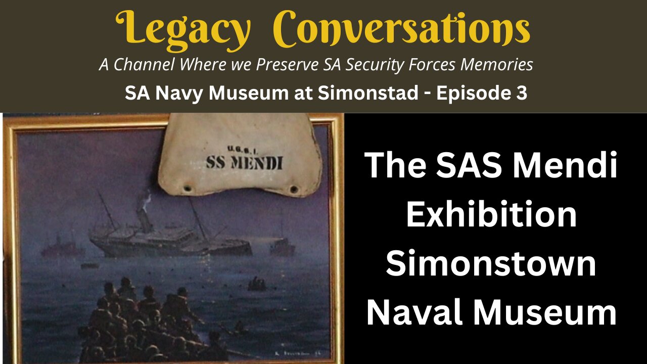 SA Navy Museum at Simonstown Naval Base Episode 3 of 6 - The Mendi