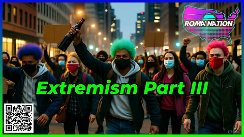 Extremism: Part III on ROMA Nation