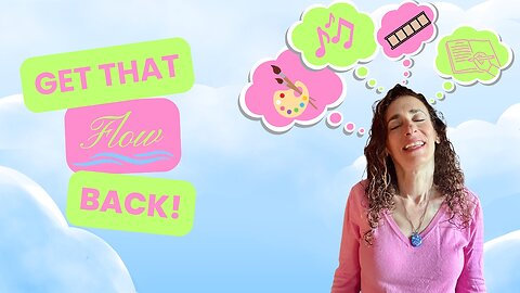 Lost Your Creative Flow? Here's How You Get It Back!