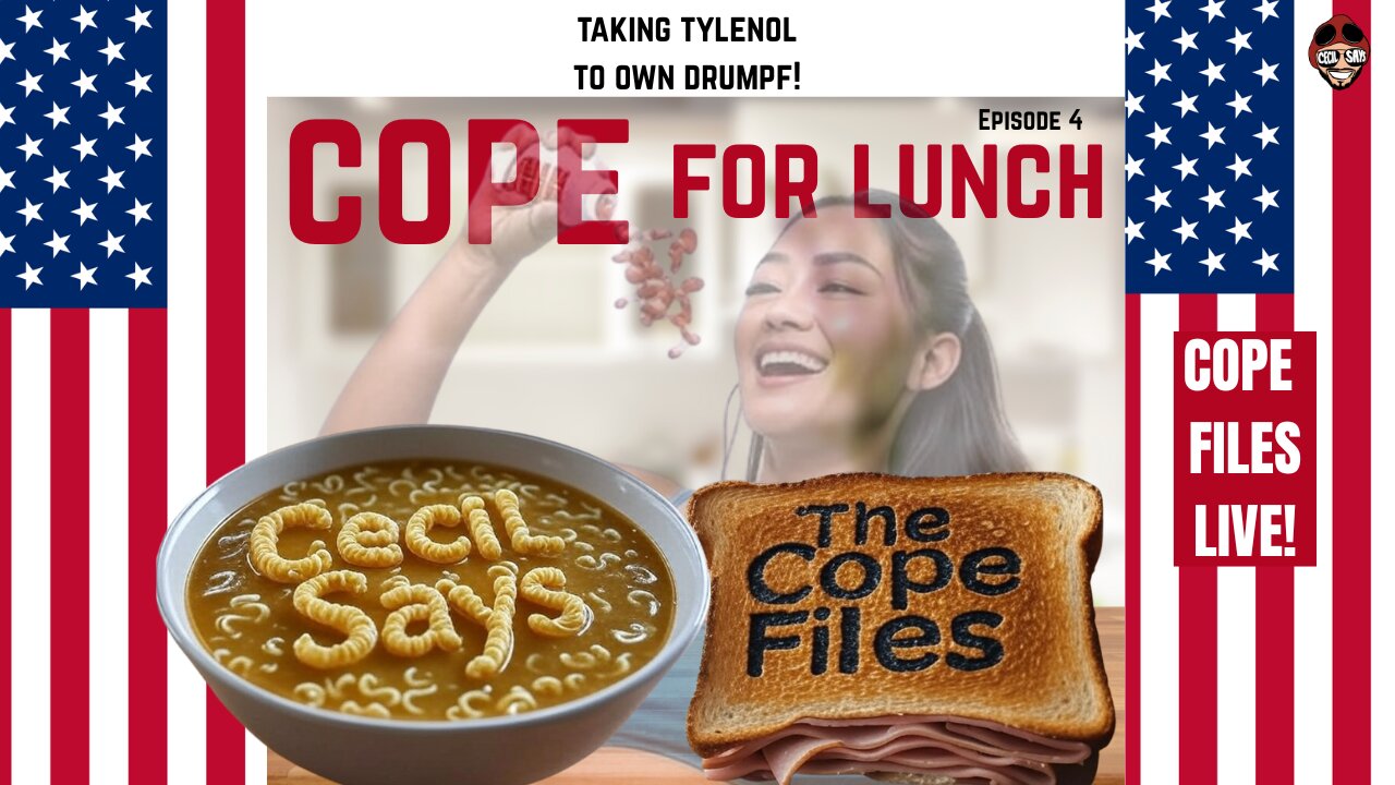 Cope For Lunch- I Just Ate A Bottle Of Tylenol. Take That Trump!!