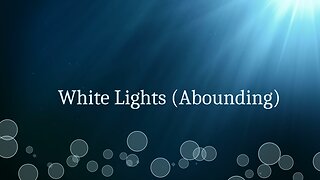 White Lights (Abounding) 432hz