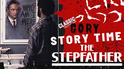 Gory Story Time: The Stepfather (1987) - From the Vault! (2015 Rewind)