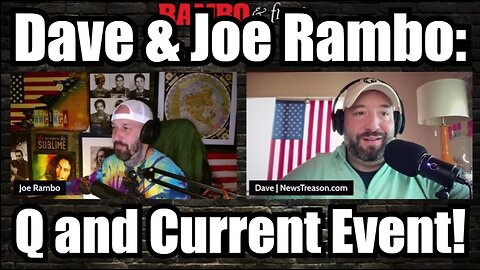 Dave NewsTreason & Joe Rambo: Q and Current Event 1/6/25