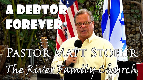 Pastor Matt Stoehr, October 5, 2025 "A Debtor Forever"