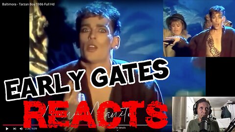 Early Gates Reacts: Baltimora "Tarzan Boy"