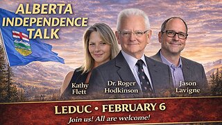 Alberta Independence Talk — Leduc | February 6