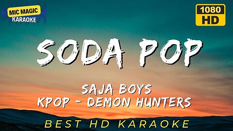 SODA POP - SAJA BOYS - KPOP DEMON HUNTERS - KARAOKE